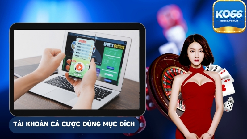 Người chơi cần sử dụng tài khoản đúng mục đích của mình