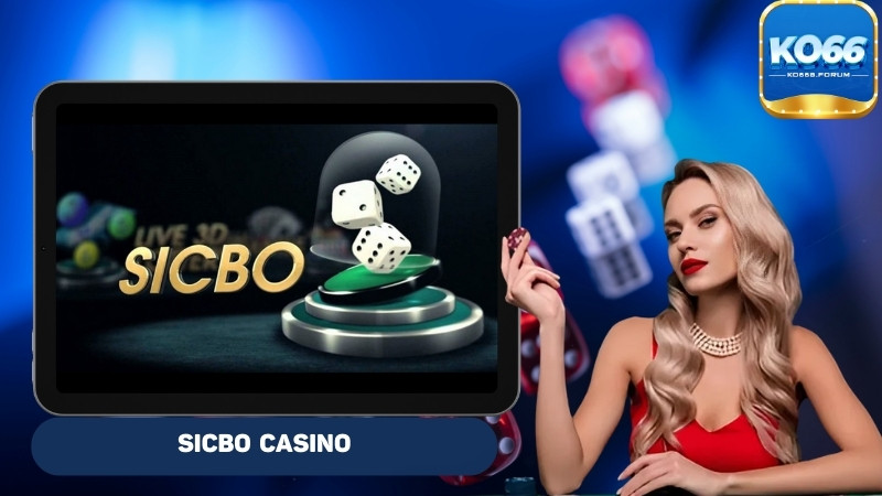 Tìm hiểu Sicbo trong Casino là gì