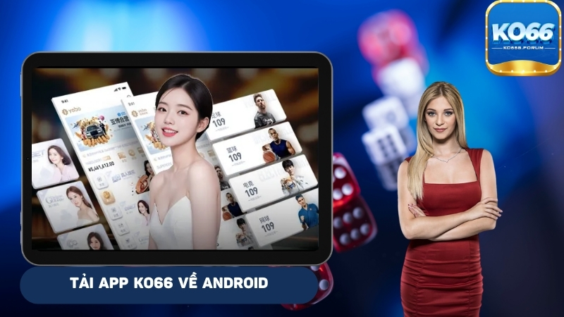 Tải app KO66 trên Android khá nhanh chóng